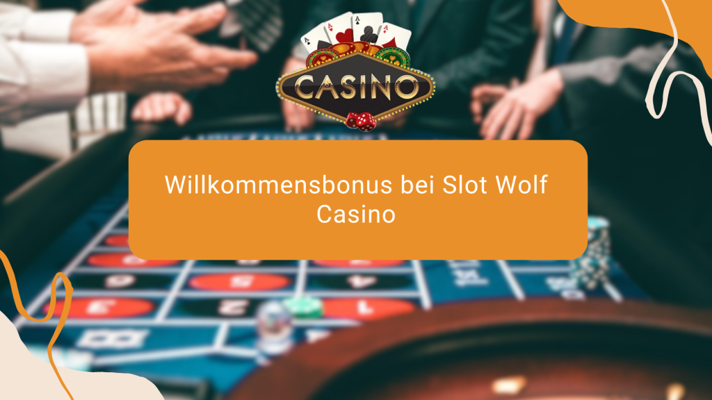 Willkommensbonus bei Slot Wolf Casino