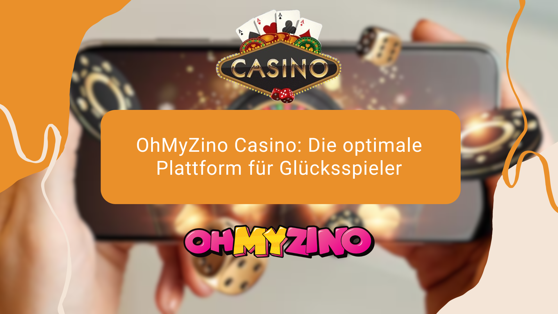 OhMyZino Casino: Die optimale Plattform für Glücksspieler