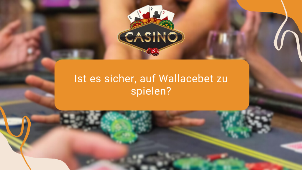 Ist es sicher, auf Wallacebet zu spielen?