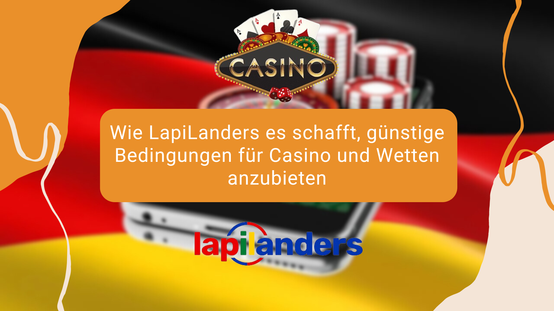 Wie LapiLanders es schafft, günstige Bedingungen für Casino und Wetten anzubieten